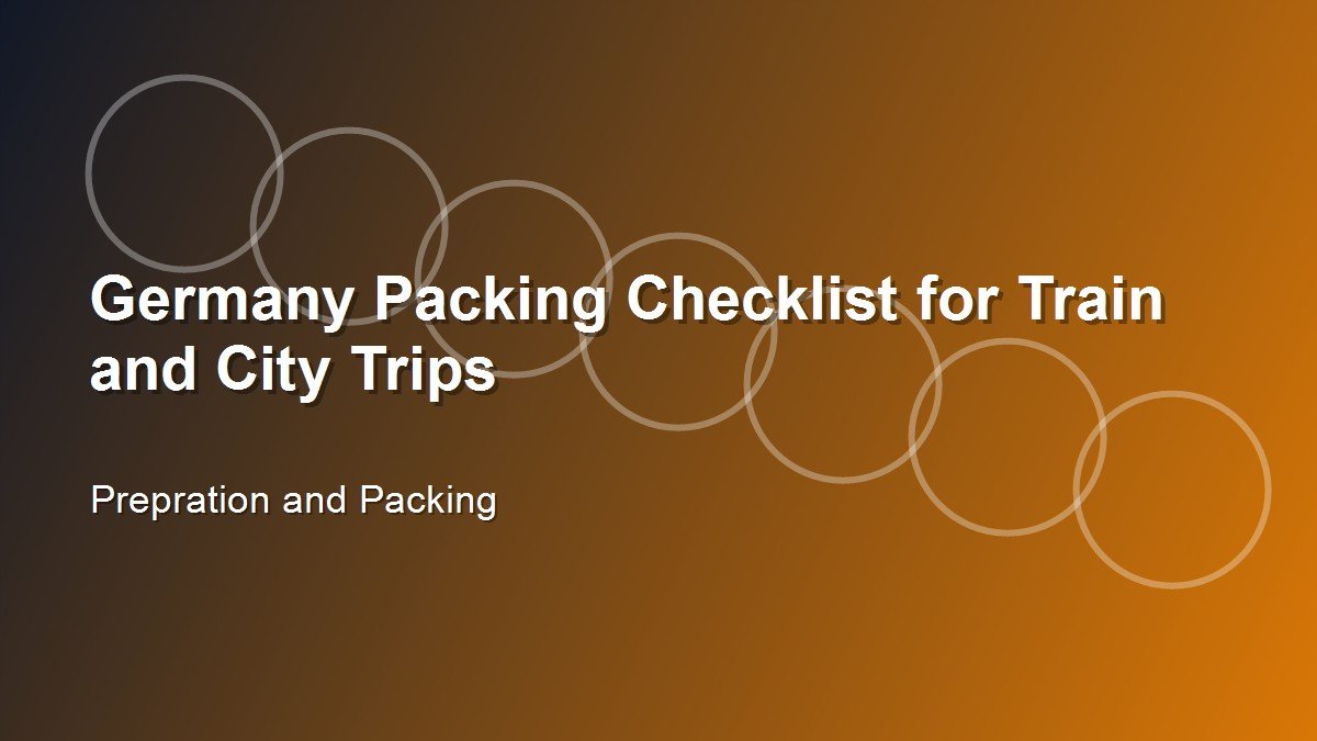 Germany Packing Checklist for Train and City Trips