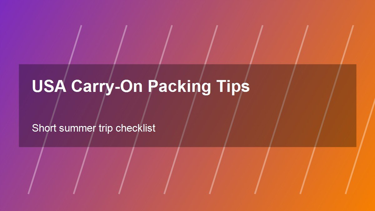 USA Carry-On Packing Tips for Short Summer Trips